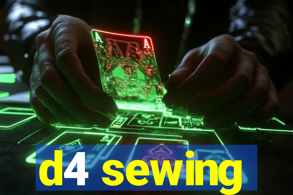 d4 sewing